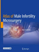 Book cover of: Atlas of Male Infertility Microsurgery. By: Marc Goldstein