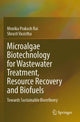 Book cover of: Microalgae Biotechnology for Wastewater Treatment, Resource Recovery and Biofuels. By: Monika Prakash Rai