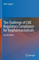 Book cover of: Challenge of CMC Regulatory Compliance for Biopharmaceuticals. By: John Geigert