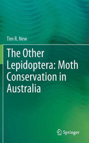 The Other Lepidoptera: Moth Conservation in Australia