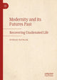 Book cover of: Modernity and its Futures Past. By: Nishad Patnaik