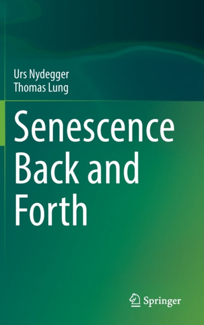 Book cover of: Senescence Back and Forth. By: Urs Nydegger