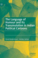 Book cover of: Language of Humour and Its Transmutation in Indian Political Cartoons. By: Vinod Balakrishnan
