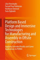 Book cover of: Platform Based Design and Immersive Technologies for Manufacturing and Assembly in Offsite Construction. By: Lilia Potseluyko