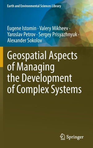 Geospatial Aspects of Managing the Development of Complex Systems