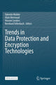 Book cover of: Trends in Data Protection and Encryption Technologies. By: Valentin Mulder