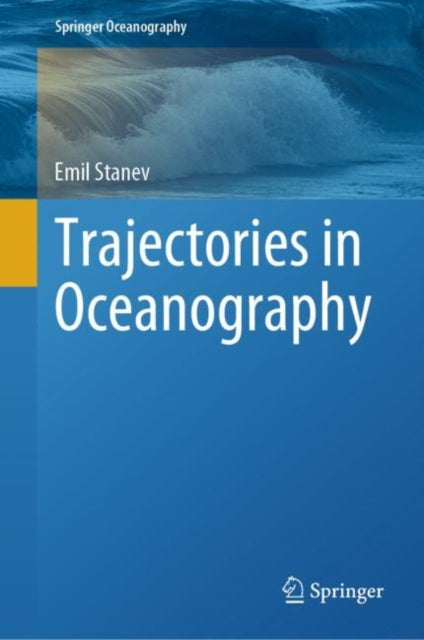 Book cover of: Trajectories in Oceanography. By: Emil Stanev