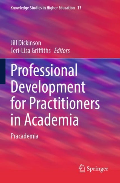 Book cover of: Professional Development for Practitioners in Academia. By: Jill Dickinson