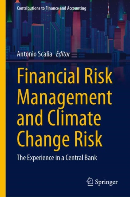 Book cover of: Financial Risk Management and Climate Change Risk. By: Antonio Scalia