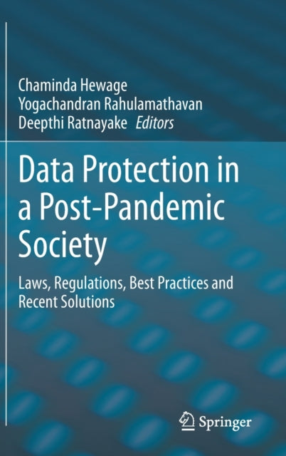 Book cover of: Data Protection in a Post-Pandemic Society. By: Chaminda Hewage