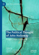 Book cover of: Political Thought of John Holloway. By: Alfonso García Vela