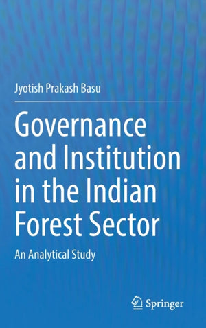 Governance and Institution in the Indian Forest Sector