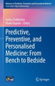 Book cover of: Predictive, Preventive, and Personalised Medicine: From Bench to Bedside. By: Halina Podbielska