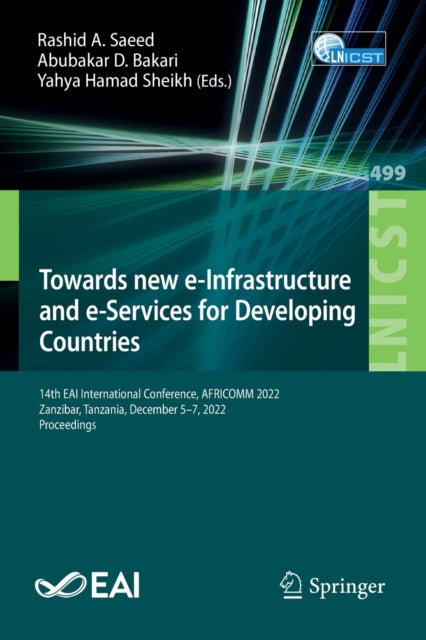 Book cover of: Towards new e-Infrastructure and e-Services for Developing Countries. By: Rashid A. Saeed