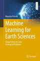 Book cover of: Machine Learning for Earth Sciences. By: Maurizio Petrelli