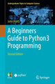 Book cover of: Beginners Guide to Python 3 Programming. By: John Hunt