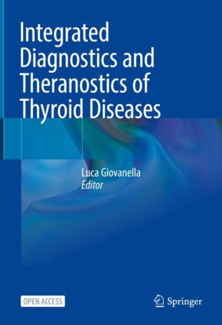 Book cover of: Integrated Diagnostics and Theranostics of Thyroid Diseases. By: Luca Giovanella