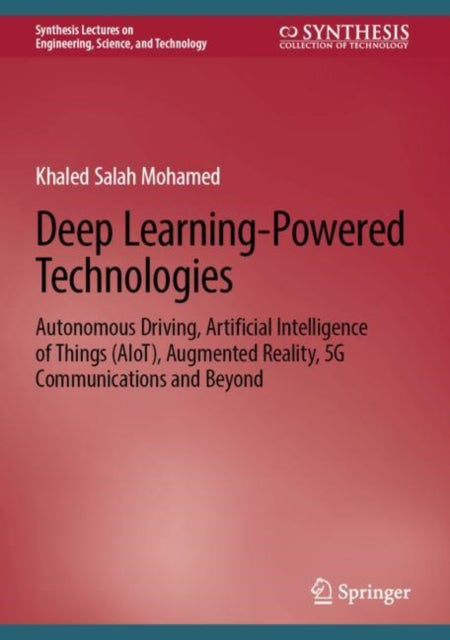 Book cover of: Deep Learning-Powered Technologies. By: Khaled Salah Mohamed