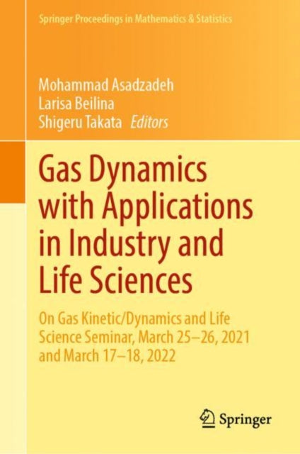 Book cover of: Gas Dynamics with Applications in Industry and Life Sciences. By: Mohammad Asadzadeh