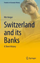 Book cover of: Switzerland and its Banks. By: Nils Herger