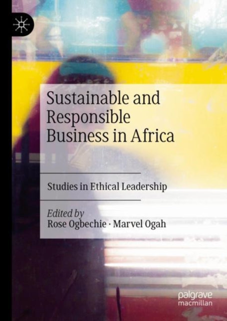 Book cover of: Sustainable and Responsible Business in Africa. By: Rose Ogbechie