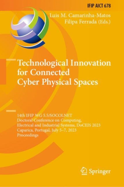 Book cover of: Technological Innovation for Connected Cyber Physical Spaces. By: Luis M. Camarinha-Matos