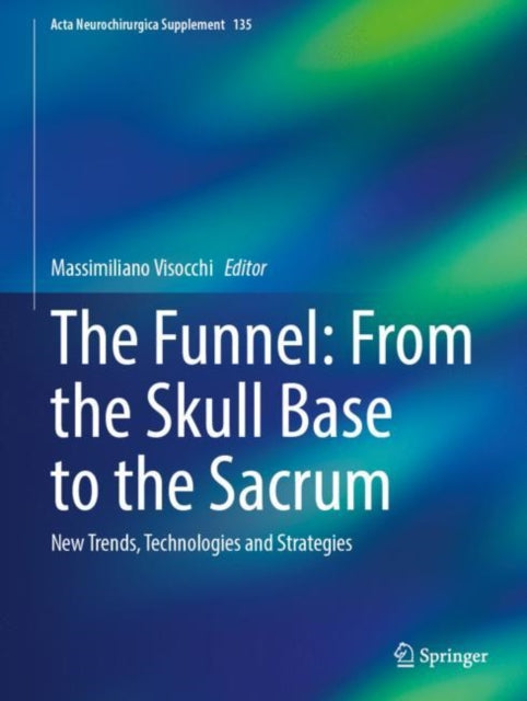Book cover of: Funnel: From the Skull Base to the Sacrum. By: Massimiliano Visocchi