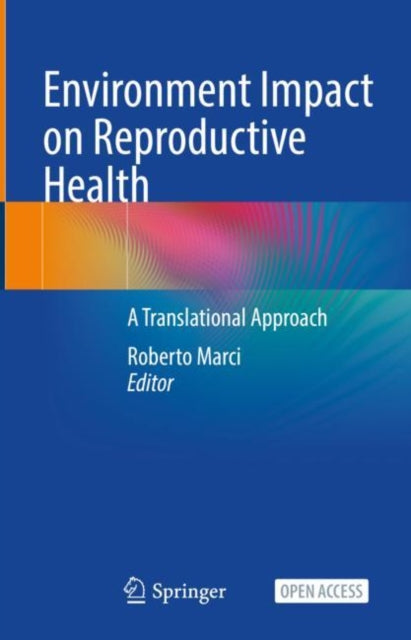 Book cover of: Environment Impact on Reproductive Health. By: Roberto Marci