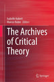 Book cover of: Archives of Critical Theory. By: Isabelle Aubert