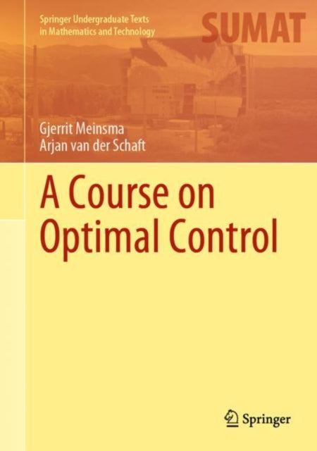 Book cover of: Course on Optimal Control. By: Gjerrit Meinsma