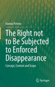 Book cover of: Right not to Be Subjected to Enforced Disappearance. By: Ioanna Pervou