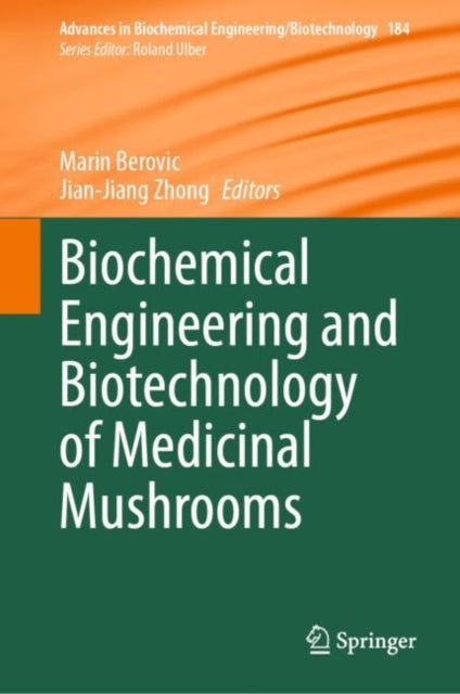 Book cover of: Biochemical Engineering and Biotechnology of Medicinal Mushrooms. By: Marin Berovic