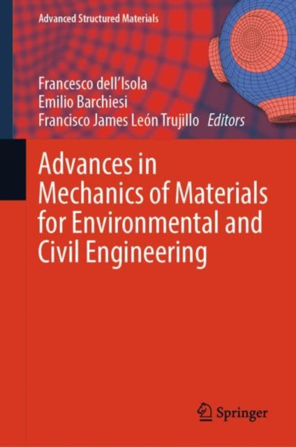 Book cover of: Advances in Mechanics of Materials for Environmental and Civil Engineering. By: Francesco Dell'Isola