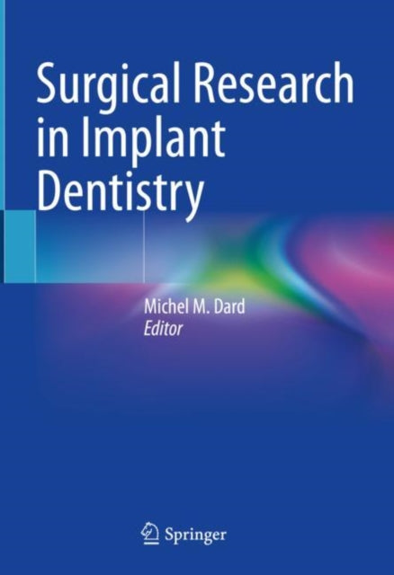 Book cover of: Surgical Research in Implant Dentistry. By: Michel M. Dard