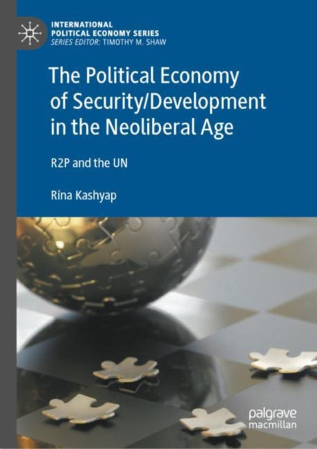 Book cover of: Political Economy of Security/Development in the Neoliberal Age. By: Rina Kashyap