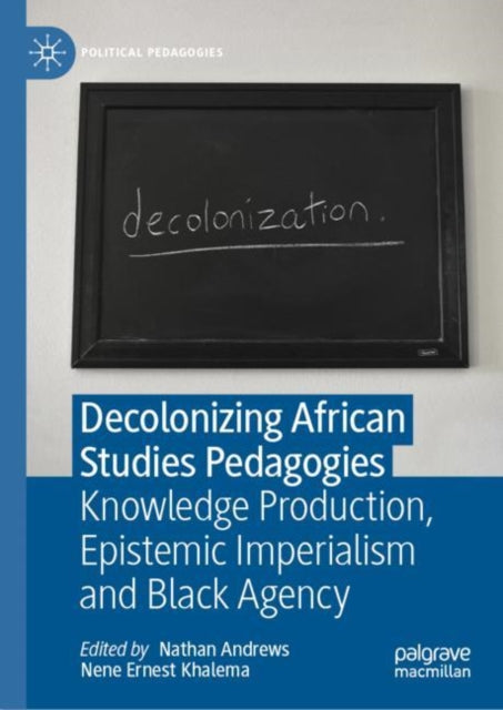 Book cover of: Decolonizing African Studies Pedagogies. By: Nathan Andrews