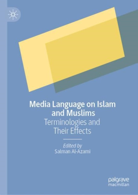 Book cover of: Media Language on Islam and Muslims. By: Salman Al-Azami