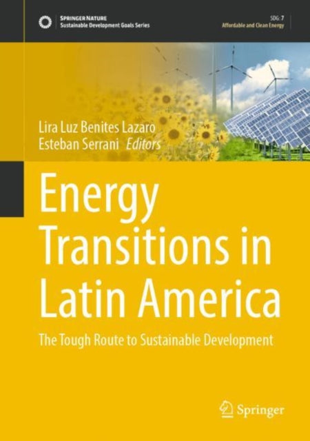 Book cover of: Energy Transitions in Latin America. By: Lira Luz Benites Lazaro