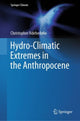 Book cover of: Hydro-Climatic Extremes in the Anthropocene. By: Christopher Ndehedehe