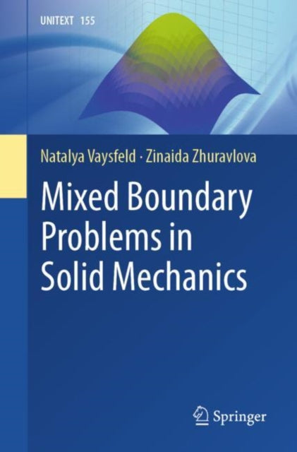 Book cover of: Mixed Boundary Problems in Solid Mechanics. By: Natalya Vaysfeld