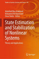Book cover of: State Estimation and Stabilization of Nonlinear Systems. By: Abdellatif Ben Makhlouf