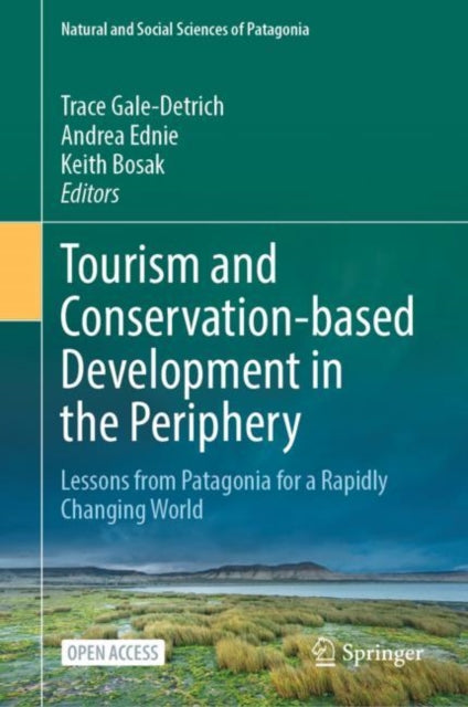 Book cover of: Tourism and Conservation-based Development in the Periphery. By: Trace Gale-Detrich