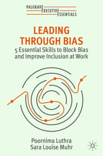 Book cover of: Leading Through Bias