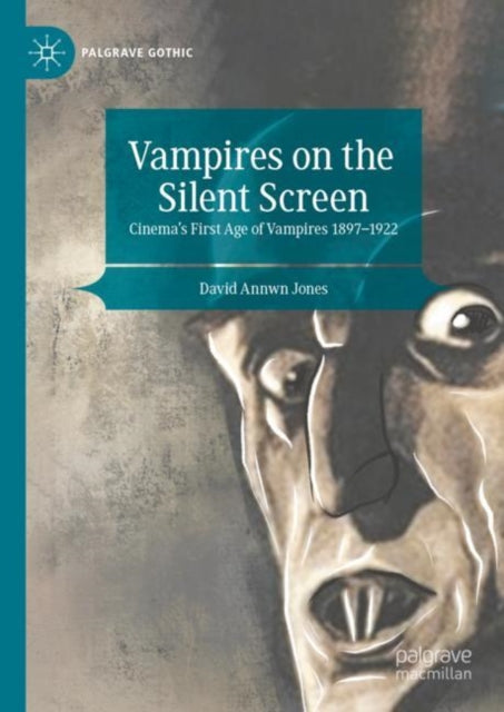 Book cover of: Vampires on the Silent Screen. By: David Annwn Jones