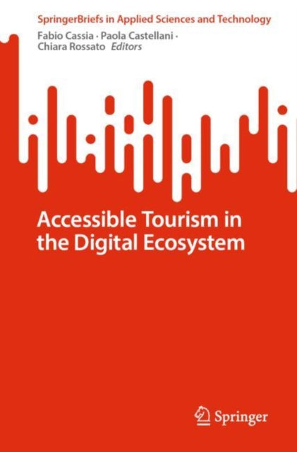 Book cover of: Accessible Tourism in the Digital Ecosystem. By: Fabio Cassia