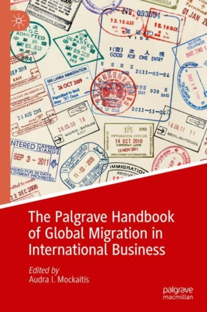 Book cover of: Palgrave Handbook of Global Migration in International Business. By: Audra I. Mockaitis