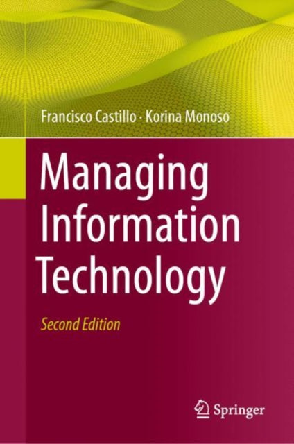 Book cover of: Managing Information Technology. By: Francisco Castillo