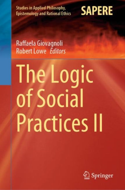 Book cover of: Logic of Social Practices II. By: Raffaela Giovagnoli