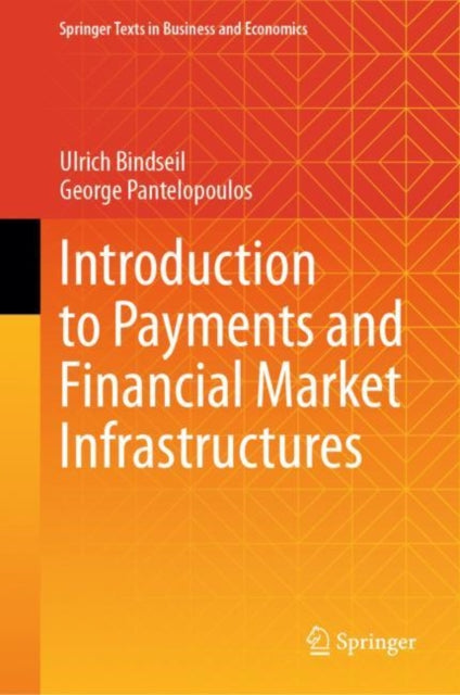 Book cover of: Introduction to Payments and Financial Market Infrastructures. By: Ulrich Bindseil