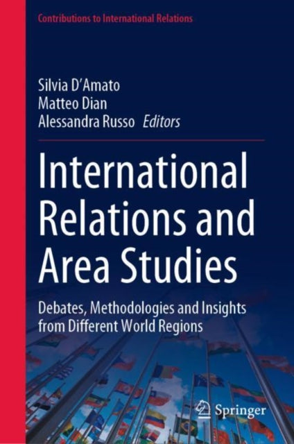 Book cover of: International Relations and Area Studies. By: Silvia D'Amato